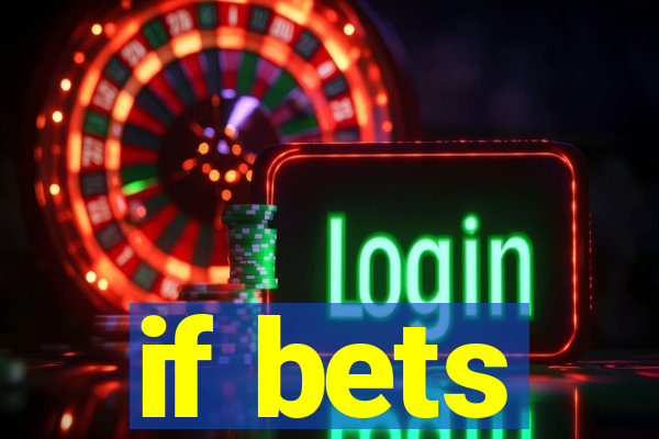 if bets